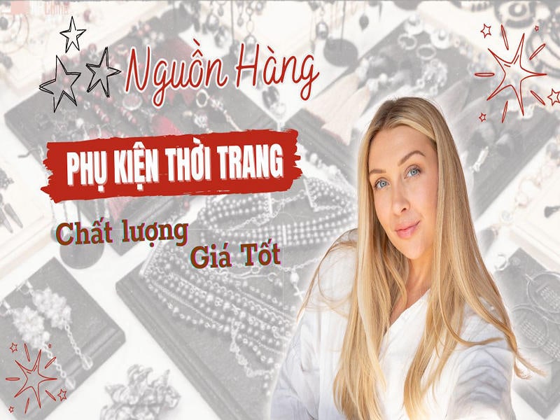 Nguồn Hàng Phụ Kiện Thời Trang Đẹp