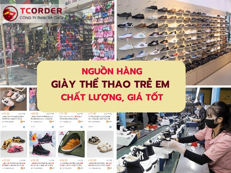 Chọn nguồn hàng giày thể thao trẻ em chất lượng, giá tốt