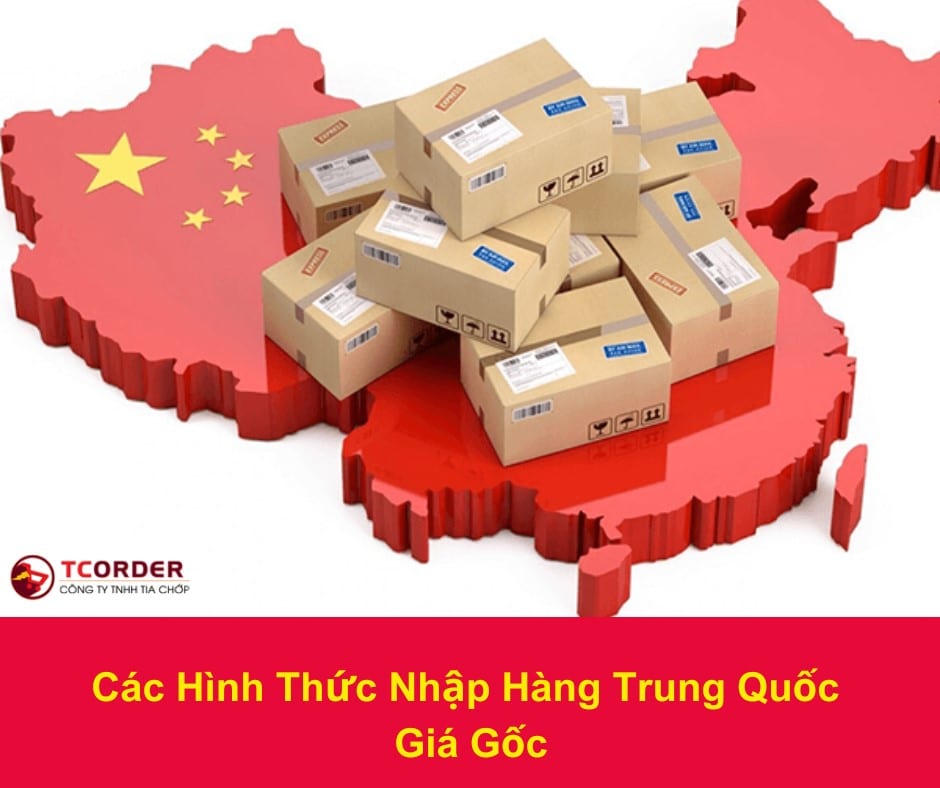 3 hình thức nhập hàng Trung Quốc được giá gốc 2024