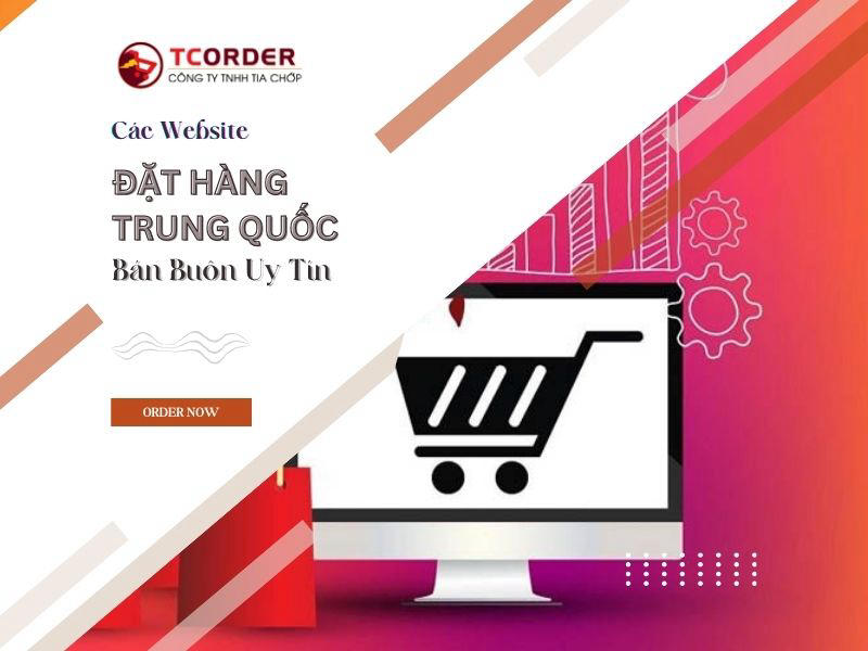 Các Website Đặt Hàng Trung Quốc Bán Buôn 