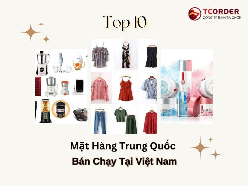 Mặt Hàng Trung Quốc Bán Chạy Tại Việt Nam