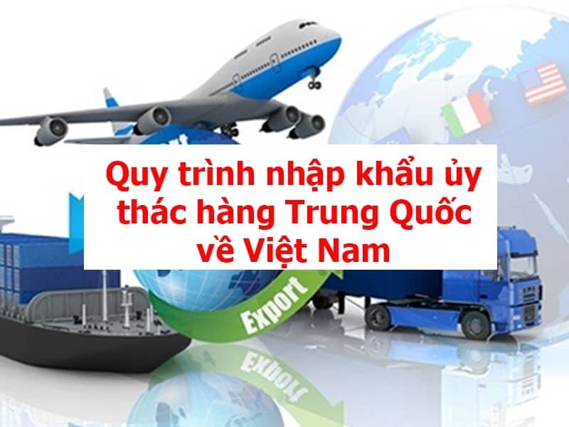 Nhập khẩu ủy thác hàng Trung Quốc về Việt Nam 2024