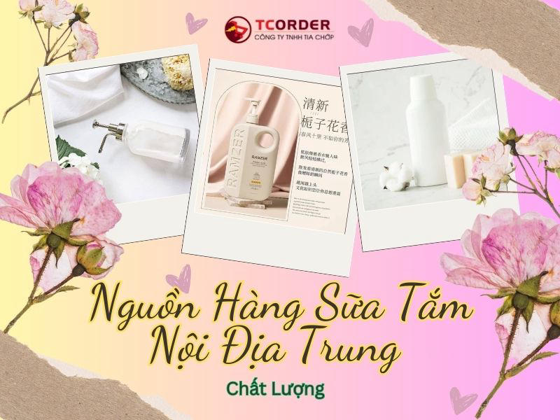 Nguồn Hàng Sữa Tắm Nội Địa Trung 