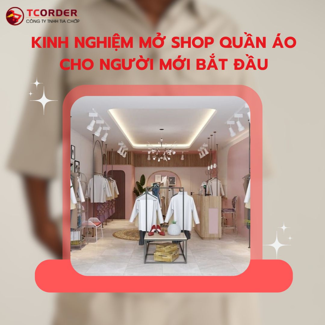 Kinh nghiệm mở shop quần áo: 9+ bài học cần phải biết 2024