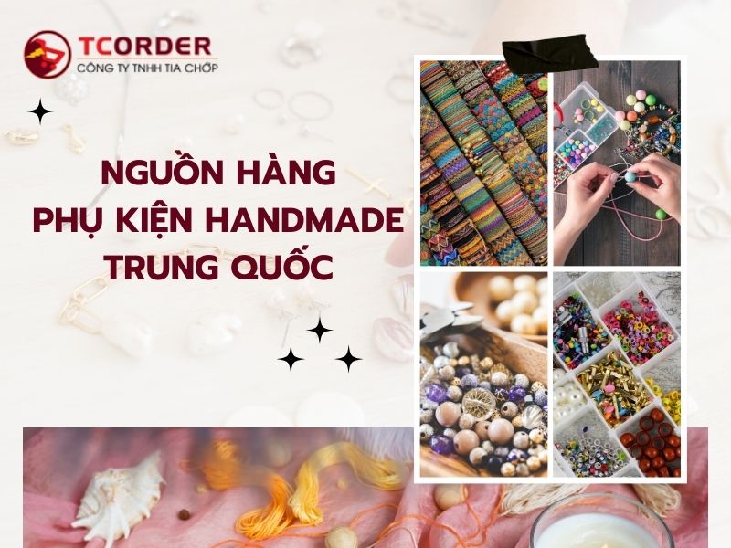 Nguồn hàng phụ kiện handmade Trung Quốc