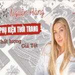 Nguồn Hàng Phụ Kiện Thời Trang Đẹp