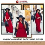 Kinh Doanh Hàng Thời Trang Bigsize: Kinh Nghiệm Khởi Nghiệp