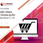 Các Website Đặt Hàng Trung Quốc Bán Buôn