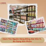 Cách Tìm Nguồn Hàng Đồng Giá Vốn Ít, Đa Dạng Sản Phẩm 3